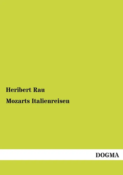 Обложка книги Mozarts Italienreisen, Heribert Rau