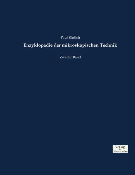 Обложка книги Enzyklopadie der mikroskopischen Technik, Paul Ehrlich