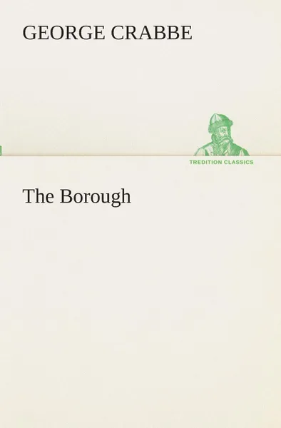 Обложка книги The Borough, George Crabbe