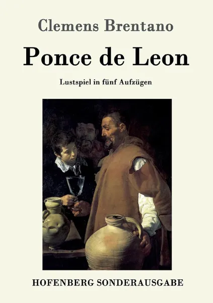 Обложка книги Ponce de Leon, Clemens Brentano