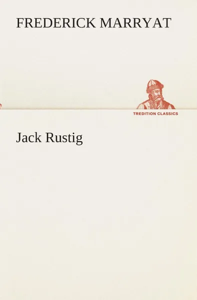 Обложка книги Jack Rustig, Frederick Marryat