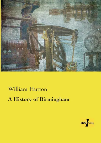 Обложка книги A History of Birmingham, William Hutton