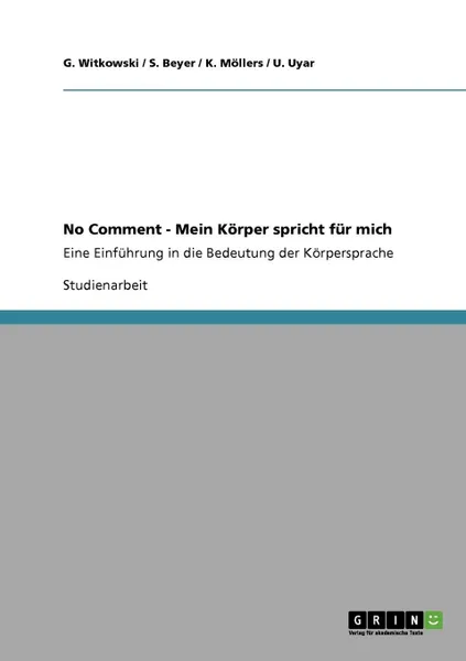 Обложка книги No Comment - Mein Korper spricht fur mich, G. Witkowski, S. Beyer, K. Möllers