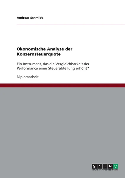 Обложка книги Okonomische Analyse der Konzernsteuerquote, Andreas Schmidt