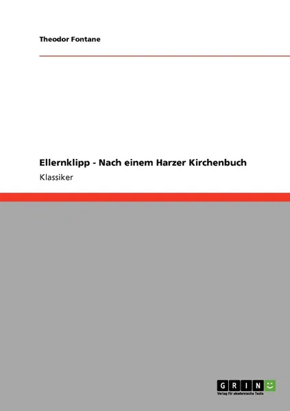 Обложка книги Ellernklipp - Nach einem Harzer Kirchenbuch, Theodor Fontane