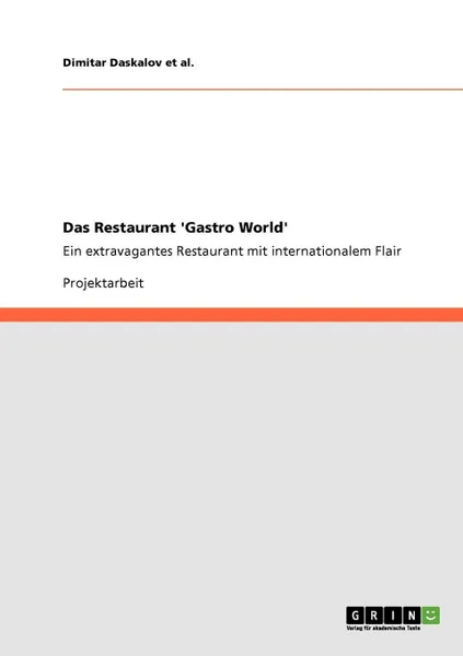 Обложка книги Das Restaurant .Gastro World., Dimitar Daskalov et al.