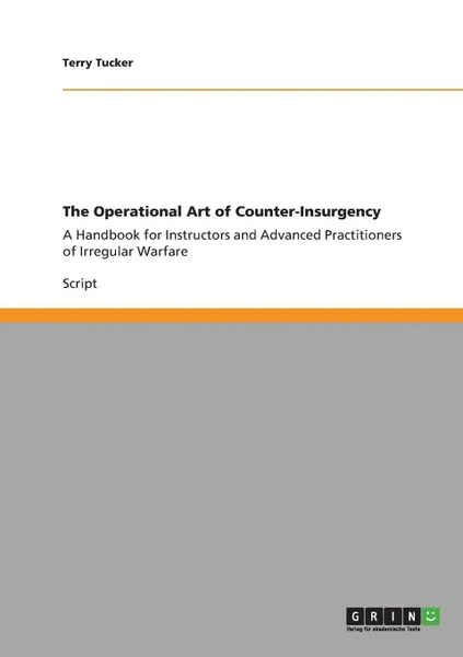 Обложка книги The Operational Art of Counter-Insurgency, Terry Tucker