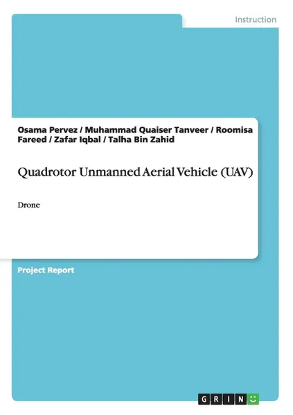 Обложка книги Quadrotor Unmanned Aerial Vehicle (UAV), Osama Pervez, Talha Bin Zahid, Muhammad Quaiser Tanveer