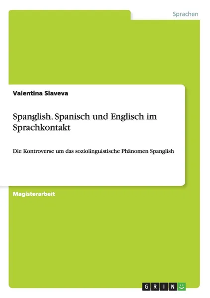 Обложка книги Spanglish. Spanisch und Englisch im Sprachkontakt, Valentina Slaveva