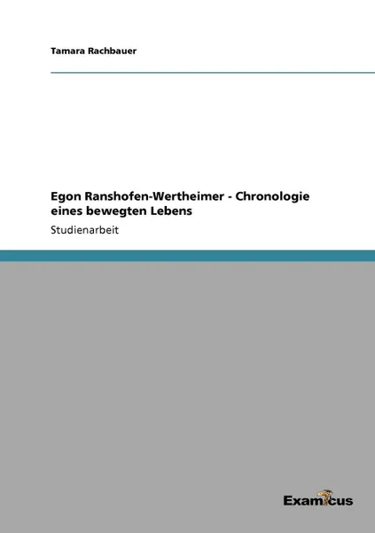 Обложка книги Egon Ranshofen-Wertheimer  - Chronologie eines bewegten Lebens, Tamara Rachbauer