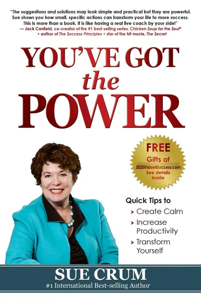 Обложка книги You.ve Got the POWER. Create Calm, Increase Productivity . Transform Yourself, Sue Crum