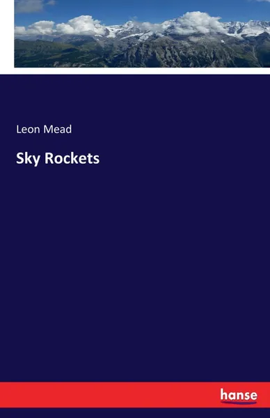 Обложка книги Sky Rockets, Leon Mead