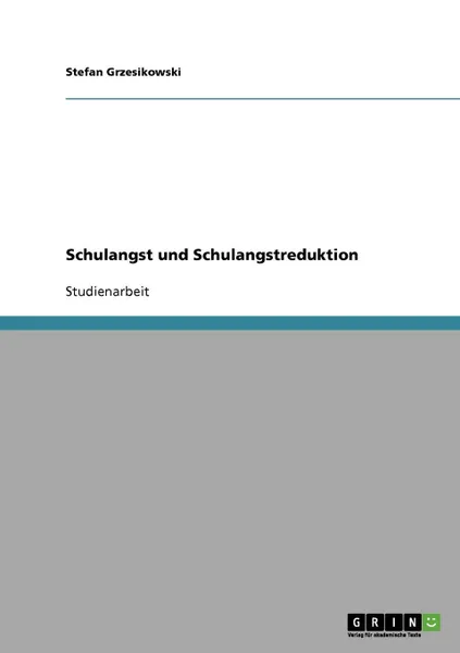 Обложка книги Schulangst und Schulangstreduktion, Stefan Grzesikowski