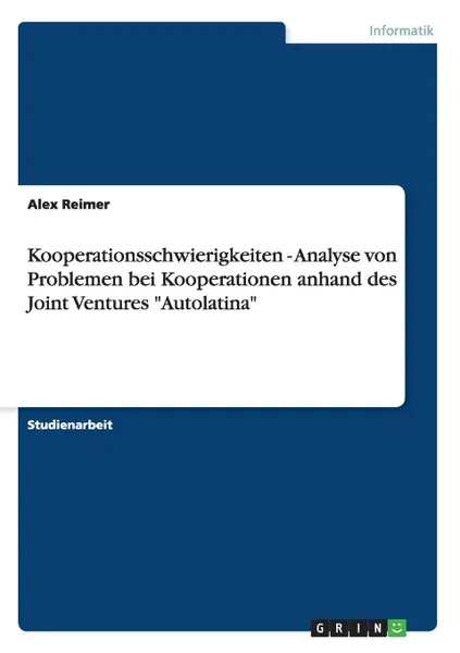 Обложка книги Kooperationsschwierigkeiten - Analyse von Problemen bei Kooperationen anhand des Joint Ventures 