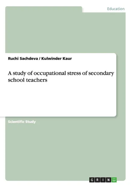 Обложка книги A study of occupational stress of secondary school teachers, Ruchi Sachdeva, Kulwinder Kaur