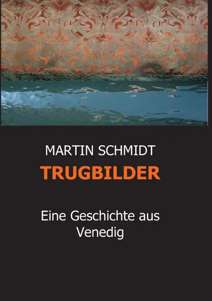 Обложка книги TRUGBILDER, MARTIN SCHMIDT