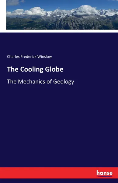 Обложка книги The Cooling Globe, Charles Frederick Winslow