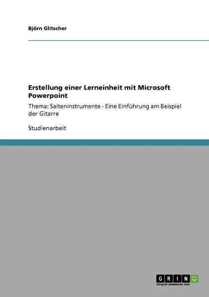 Обложка книги Erstellung einer Lerneinheit mit Microsoft Powerpoint, Björn Glitscher