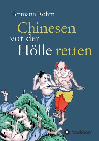 Обложка книги Chinesen vor der Holle retten, Hermann Röhm