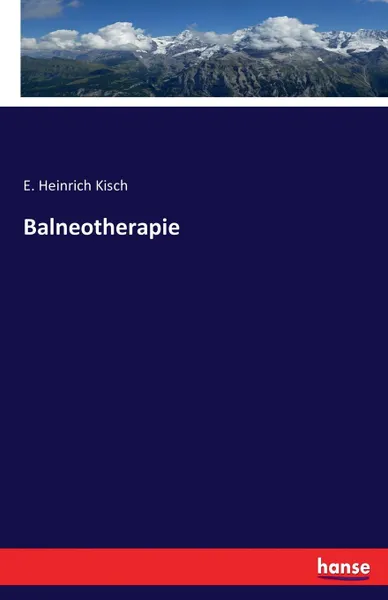 Обложка книги Balneotherapie, E. Heinrich Kisch