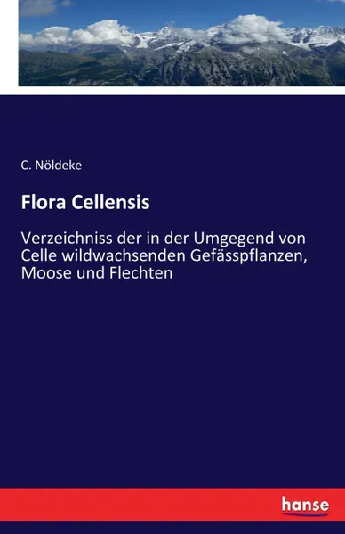 Обложка книги Flora Cellensis, C. Nöldeke