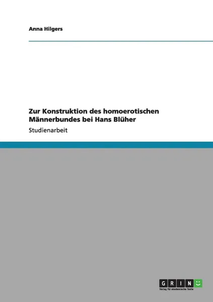 Обложка книги Zur Konstruktion des homoerotischen Mannerbundes bei Hans Bluher, Lisa Heinrich