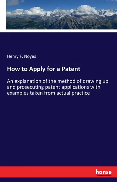 Обложка книги How to Apply for a Patent, Henry F. Noyes