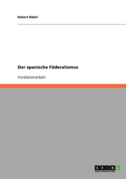 Обложка книги Der spanische Foderalismus, Robert Rädel