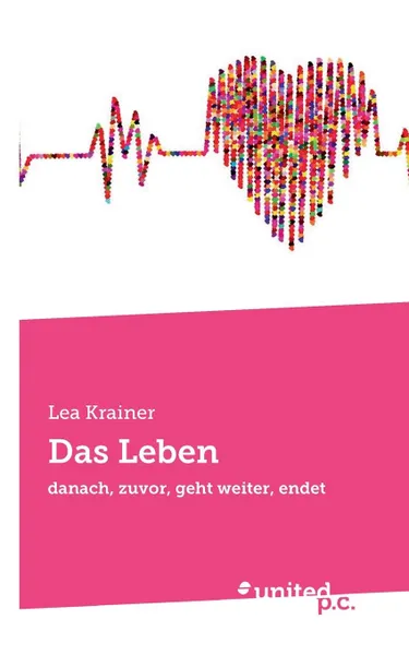 Обложка книги Das Leben, Lea Krainer