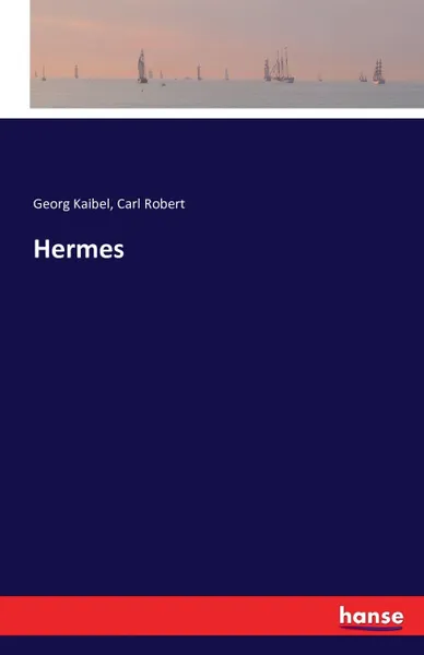 Обложка книги Hermes, Georg Kaibel, Carl Robert