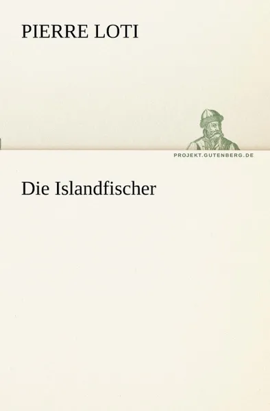 Обложка книги Die Islandfischer, Pierre Loti