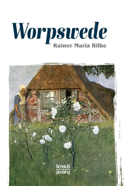 Обложка книги Worpswede, Rainer Maria Rilke