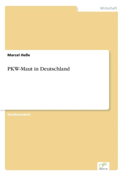 Обложка книги PKW-Maut in Deutschland, Marcel Heße