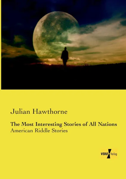 Обложка книги The Most Interesting Stories of All Nations, Julian Hawthorne