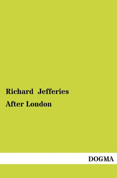 Обложка книги After London, Richard Jefferies