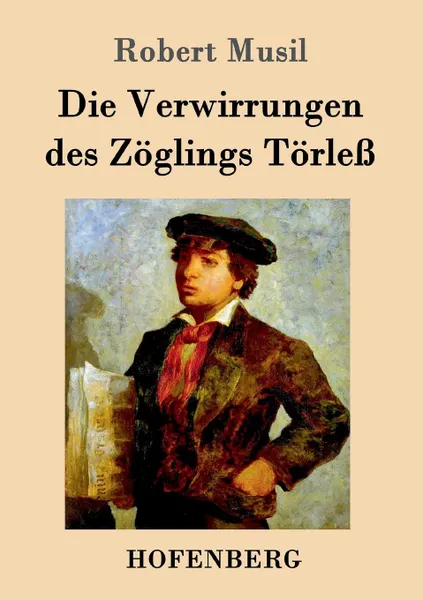 Обложка книги Die Verwirrungen des Zoglings Torless, Robert Musil