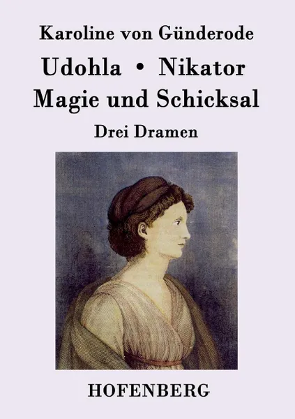 Обложка книги Udohla / Magie und Schicksal / Nikator, Karoline von Günderode