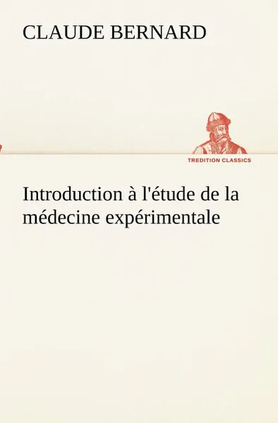 Обложка книги Introduction a l.etude de la medecine experimentale, Claude Bernard