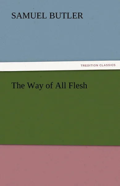 Обложка книги The Way of All Flesh, Samuel Butler
