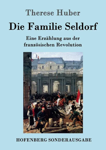 Обложка книги Die Familie Seldorf, Therese Huber