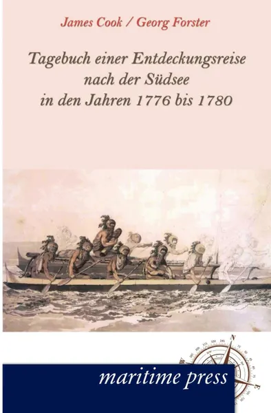 Обложка книги Tagebuch einer Entdeckungsreise nach der Sudsee in den Jahren 1776 bis 1780, James Cook, Georg Forster