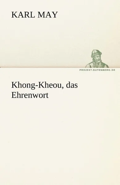 Обложка книги Khong-Kheou, Das Ehrenwort, Karl May