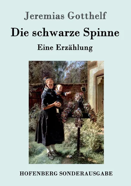 Обложка книги Die schwarze Spinne, Jeremias Gotthelf