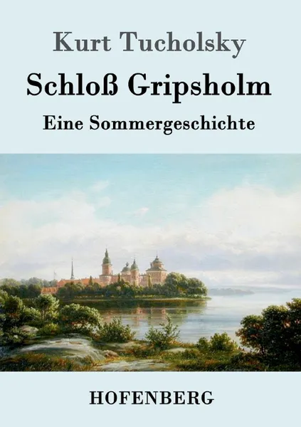 Обложка книги Schloss Gripsholm, Kurt Tucholsky