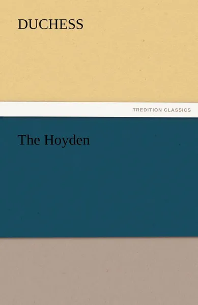 Обложка книги The Hoyden, Duchess