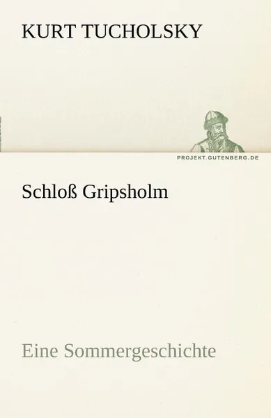 Обложка книги Schloss Gripsholm, Kurt Tucholsky