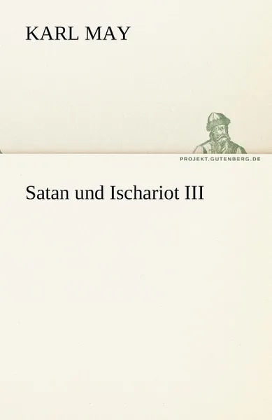 Обложка книги Satan Und Ischariot III, Karl May