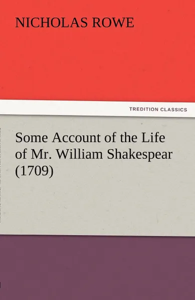 Обложка книги Some Account of the Life of Mr. William Shakespear (1709), Nicholas Rowe