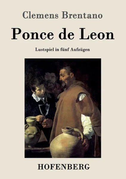 Обложка книги Ponce de Leon, Clemens Brentano