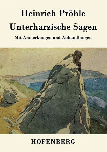 Обложка книги Unterharzische Sagen, Heinrich Pröhle